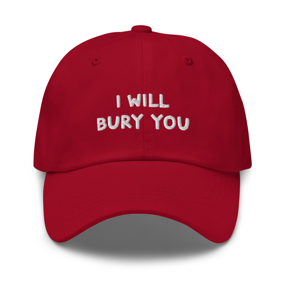 Mortician Funeral Director Humor Classic Dad Hat, I Will Bury You