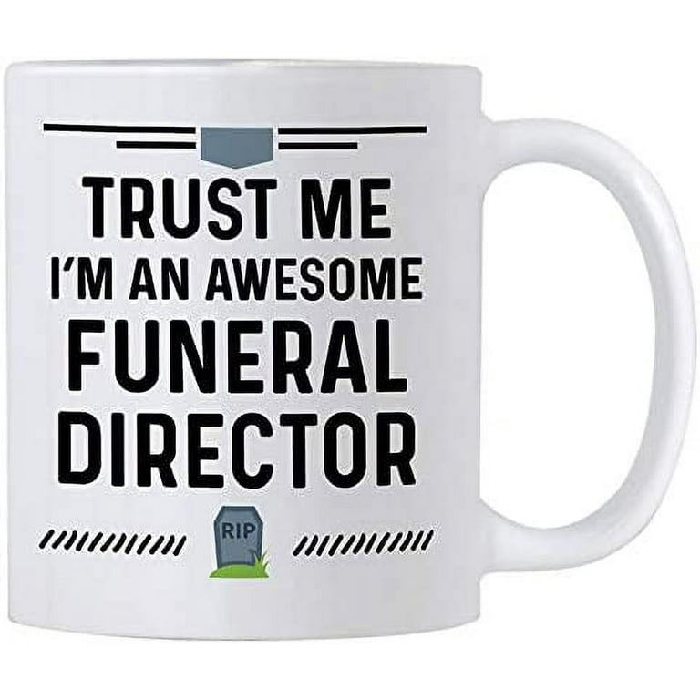 Funeral Director mug, Funeral Director gifts under 20 dollars, Fun  inexpensive gifts for coworkers, Useful white elephant gifts