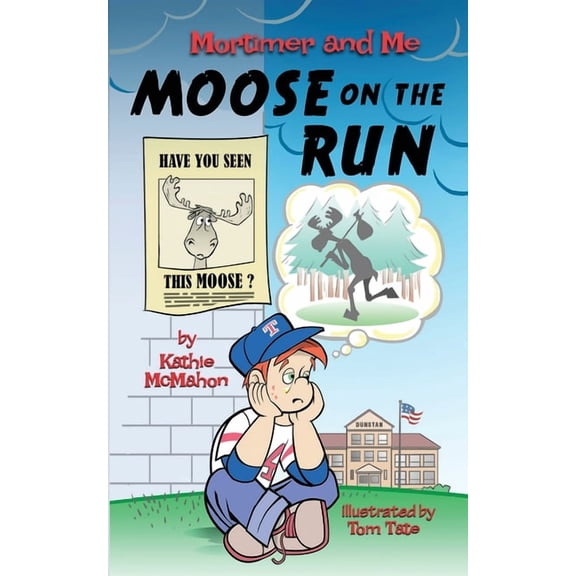 Mortimer and Me: Moose on the Run, (Paperback)
