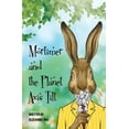 thumbnail image 1 of Mortimer and the Planet Axis Tilt, (Paperback), 1 of 1