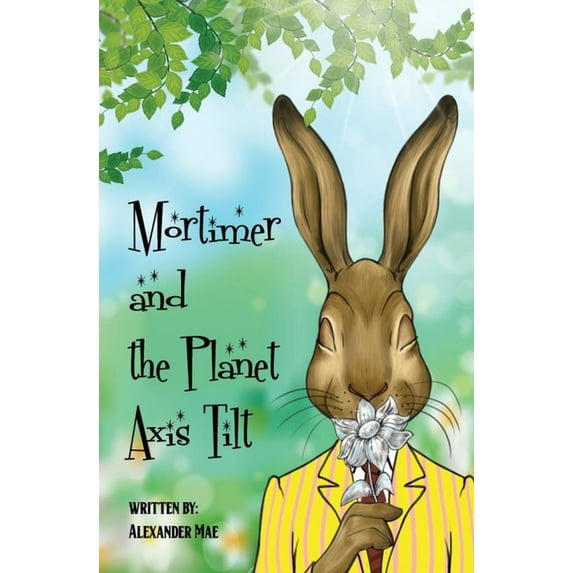 Mortimer and the Planet Axis Tilt, (Paperback)