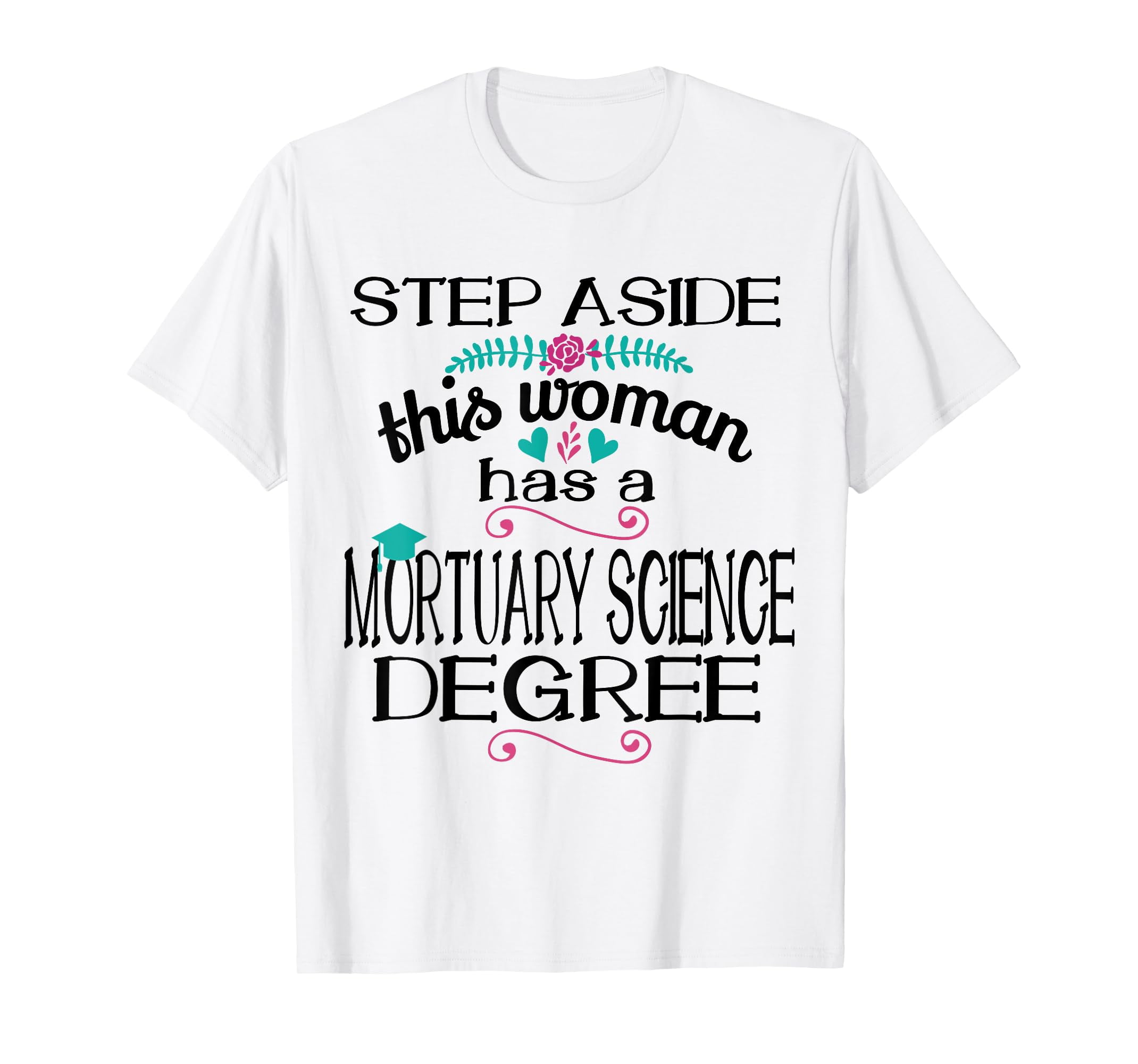 Mortuary Science Degree Graduation Bachelors 2025 Mortician TShirt