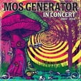 thumbnail image 1 of Mos Generator - In Concert 2007 - 2014 - Music & Performance - CD, 1 of 1