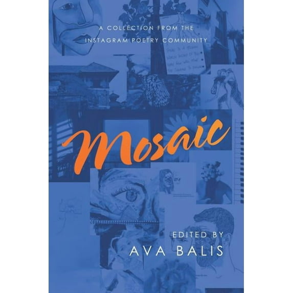 Mosaic : A Collection from the Instagram Poetry Community