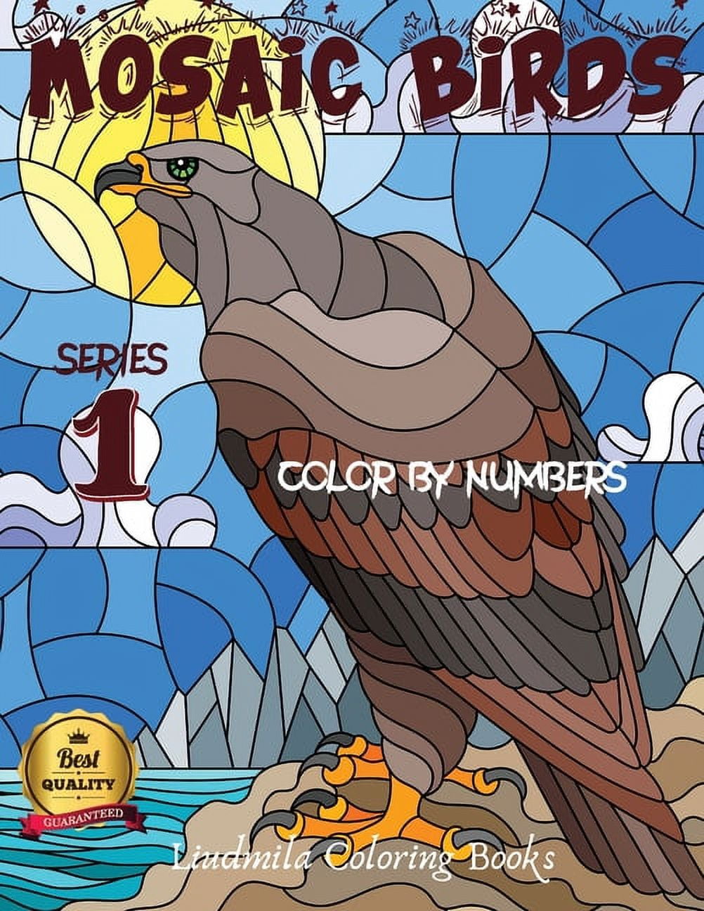 Mosaic Birds Color by Numbers Series 1: Coloring with numeric worksheets Color by number for adults and Kids with colored pencils. Advanced color by number, the whole family will be happy with this bo