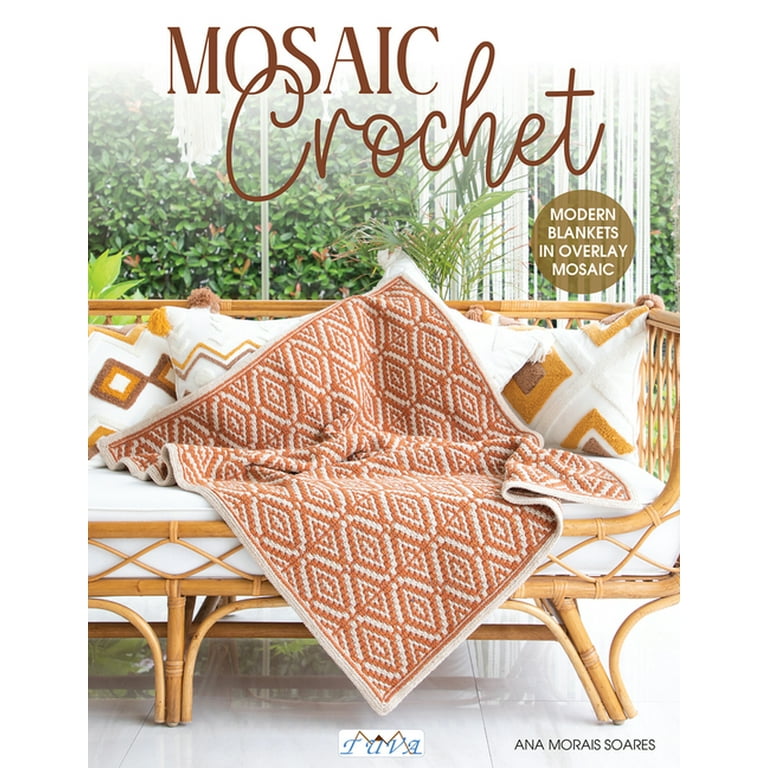 Mosaic Crochet : Modern Blankets in Love Overlay Mosaic (Paperback) 