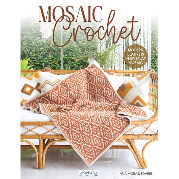 Mosaic Crochet: Modern Blankets in Love Overlay Mosaic, (Paperback)