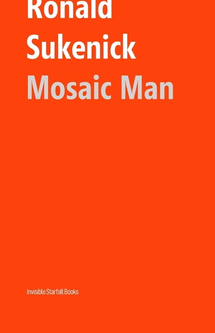 The Ronald Sukenick Edition Mosaic Man, (Paperback)