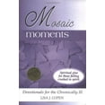 thumbnail image 1 of Pre-Owned Mosaic Moments: Devotionals for the Chronically Ill (Paperback) 0971660034 9780971660038, 1 of 1