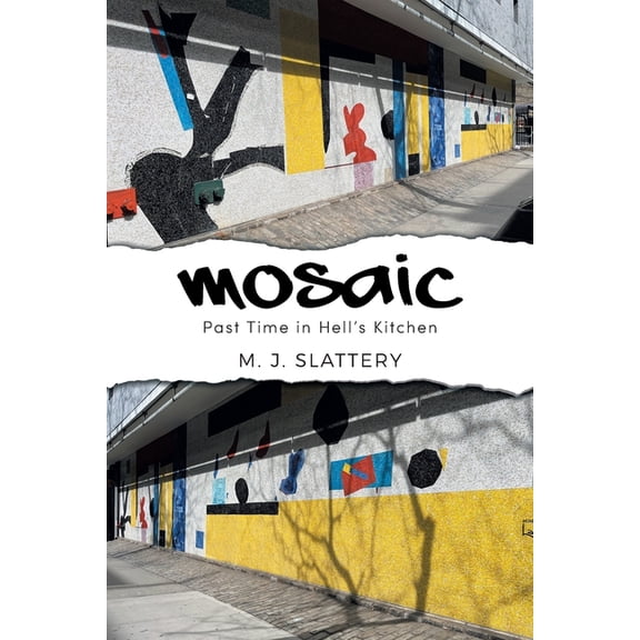Mosaic: Past Time in Hell's Kitchen, (Paperback)