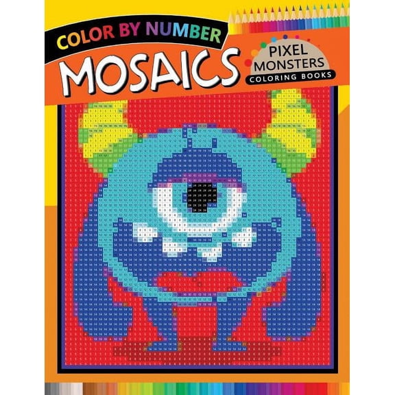 Mosaics Pixel Color by Number Pixel Monsters Mosaics Coloring Books: Color by Number for Adults Stress Relieving Design Puzzle Quest, Book 2, (Paperback)