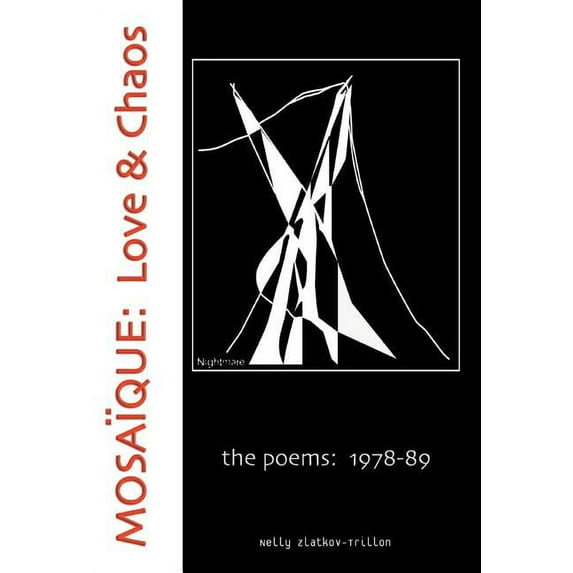 Mosaique : Love & Chaos: the Poems 1978-89