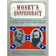 thumbnail image 1 of Pre-Owned Mosby's Confederacy: A Guide to the Roads and Sites of Colonel John Singleton Mosby (Hardcover) 0942597303 9780942597301, 1 of 1