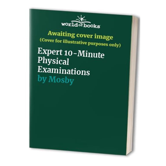 Pre-Owned Expert 10-Minute Physical Examinations (Paperback) 9780815120391