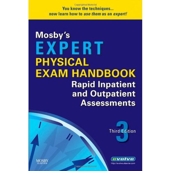 Pre-Owned Mosby's Expert Physical Exam Handbook: Rapid Inpatient and Outpatient Assessments (Paperback) 0323057918 9780323057912