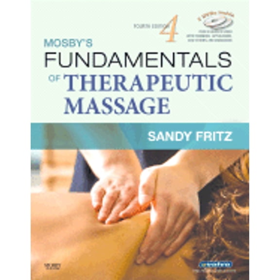 Pre-Owned Mosby's Fundamentals of Therapeutic Massage (Paperback) 0323048617 9780323048613