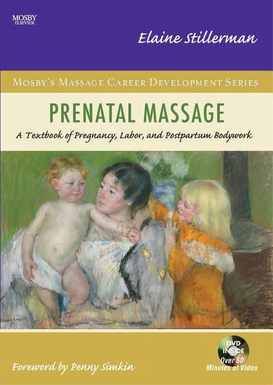 Mosby's Massage Career Development Prenatal Massage: A Textbook of Pregnancy, Labor, and Postpartum Bodywork, (Paperback)