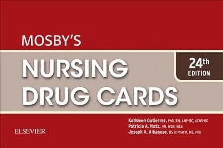 KATHLEEN JO GUTIERREZ; PATRICIA A NUTZ; JOSEPH A ALBANESE Mosby's Nursing Drug Cards