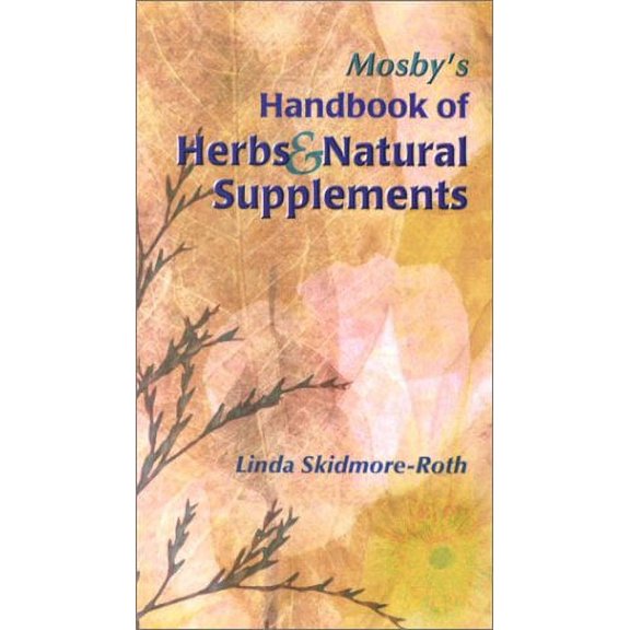 Pre-Owned Mosby's Handbook of Herbs & Natural Supplements (Hardcover) 0323012086 9780323012089