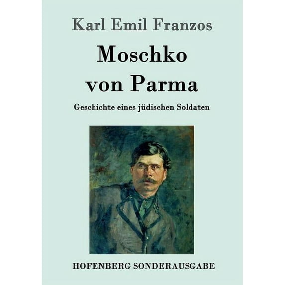Moschko von Parma : Geschichte eines jüdischen Soldaten (Paperback)