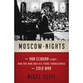 thumbnail image 1 of Moscow Nights: The Van Cliburn Story-How One Man and His Piano Transformed the Cold War, (Hardcover), 1 of 1