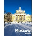 thumbnail image 1 of Moscow Russia: Coffee Table Photography Travel Picture Book Album Of A Russian Country And City In (Paperback) by Amelia Boman, 1 of 1