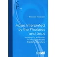 thumbnail image 1 of Moses Interpreted By The Pharisees And Jesus: Matthew's Antitheses In The Light Of Early Rabbinic Literature, 1 of 1