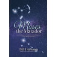thumbnail image 1 of Moses The Matador, (Paperback), 1 of 1