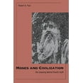 thumbnail image 1 of Moses and Civilization : The Meaning Behind Freud`s Myth (Paperback), 1 of 1