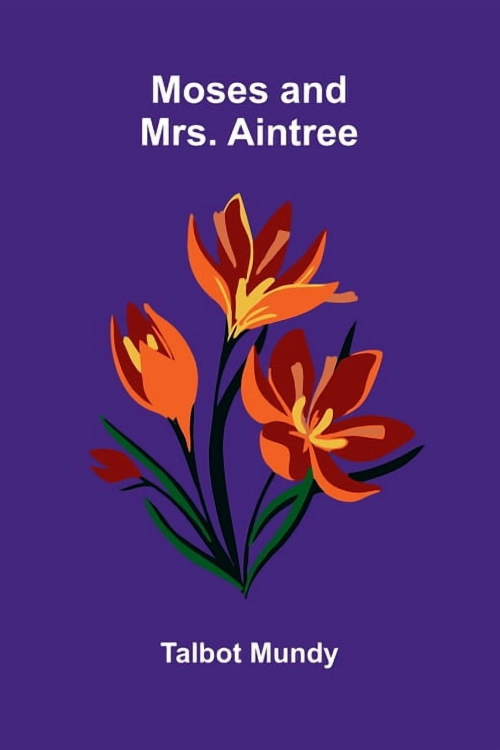 Moses and Mrs. Aintree, (Paperback) - Walmart.com