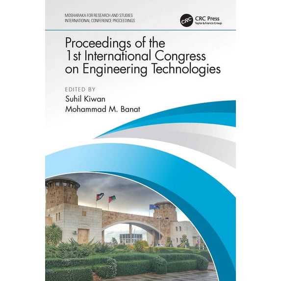 Mosharaka for Research and Studies Inter Proceedings of the 1st International Congress on Engineering Technologies: Engitek 2020, 16-18 June 2020, Irbid, Jordan, (Hardcover)