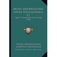 thumbnail image 1 of Mosis Mendelssohn Opera Philosophica V1 : Quae E Germanico In Latinum (1784) (Paperback), 1 of 1