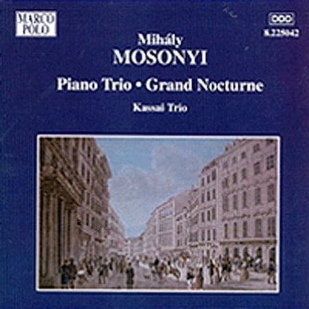Mosonyi / Kassai Trio - Trio Pno/Grand Nocturne - Music & Performance - CD