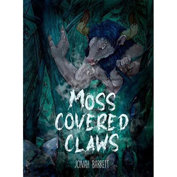Pre-Owned Moss Covered Claws (Paperback) 173303756X 9781733037563