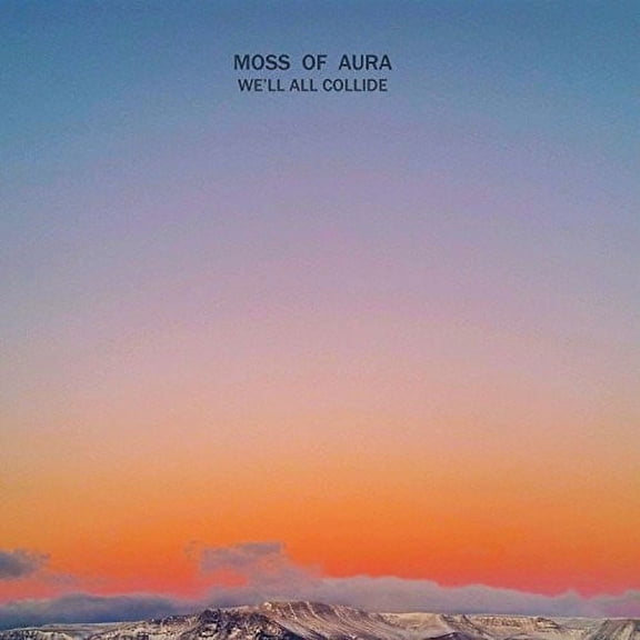 Moss Of Aura - We'II All Collide - Vinyl