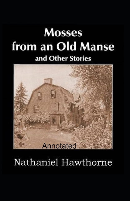 Mosses From an Old Manse Annotated (Paperback)