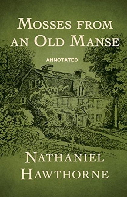 Mosses From an Old Manse Annotated (Paperback)