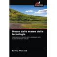 thumbnail image 1 of Mosso dalle maree della tecnologia (Paperback), 1 of 1