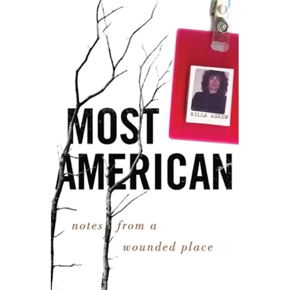 Pre-Owned Most American : Notes from a Wounded Place (Paperback)