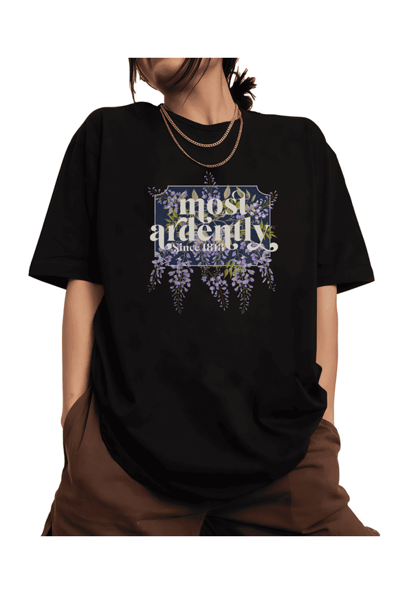 Most Ardently Quote Print Tshirt Graphic Tees Floral Literary Shirts Black S-5XL Tops