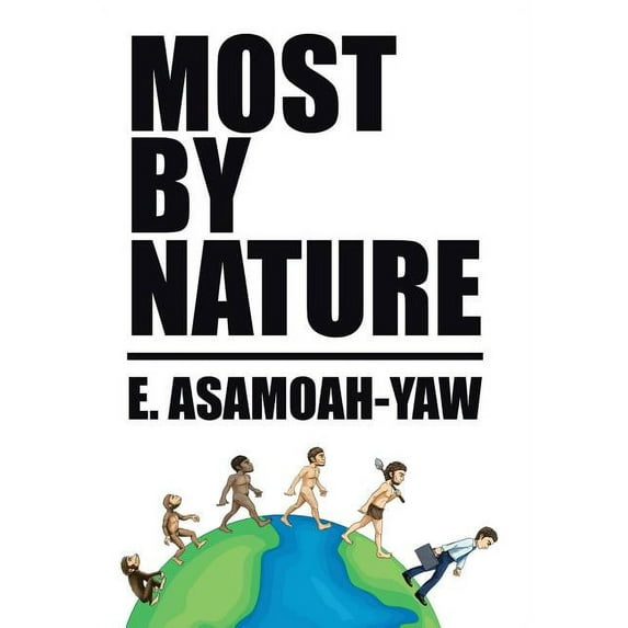 Most By Nature (Hardcover) by E Asamoah-Yaw