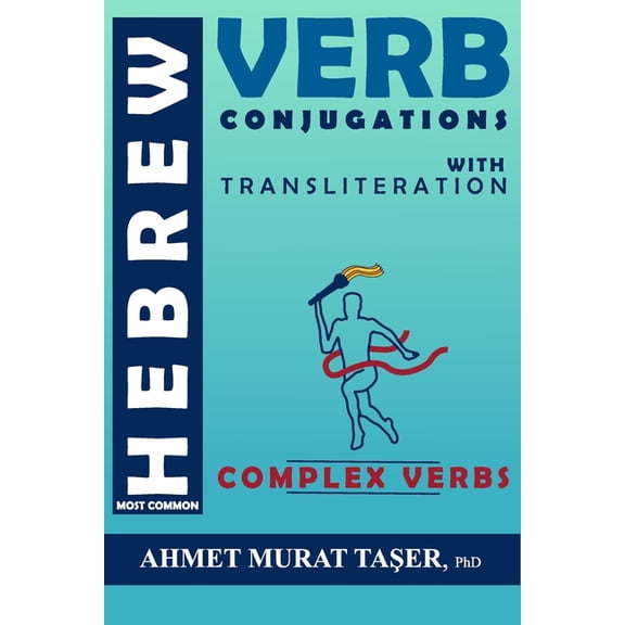 Most Common Hebrew Verb Conjugations with Transliteration: Complex Verbs, (Paperback)