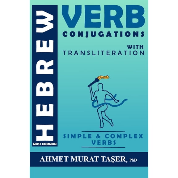 Most Common Hebrew Verbs Most Common Hebrew Verb Conjugations with Transliteration: Complete Edition, Book 3, (Paperback)