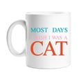 thumbnail image 1 of Most Days I Wish I Was Cat Coffee Mug, 1 of 1