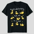 thumbnail image 1 of Most Definitely Not All In A Row Duck Mental Health T-Shirt Unisex, Sizes S-5XL, Tbun, 1 of 5