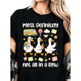 thumbnail image 1 of Most Definitely Not All In A Row Teacher T-Shirt Silly Goose Tee, 1 of 10