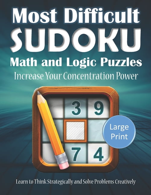 Most Difficult Sudoku Math and Logic Puzzles Increase Your
