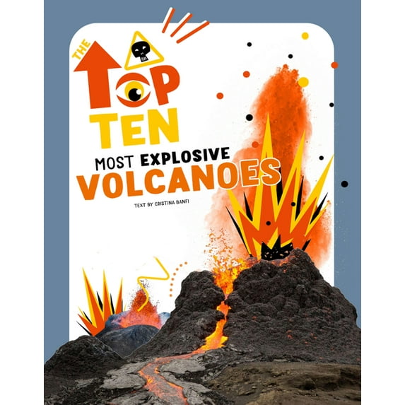 Top Ten: Most Explosive Volcanoes (Hardcover)