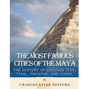 The Most Famous Cities of the Maya Paperback