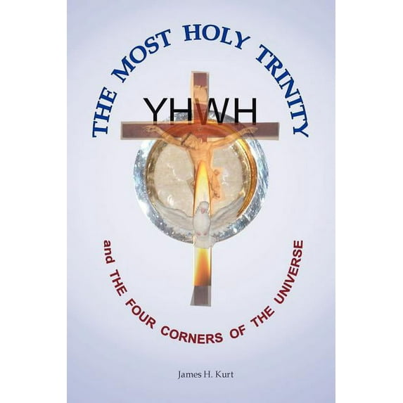 Most Holy Trinity and the the Four Corners of the Universe